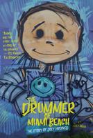 The Drummer of Miami Beach: The Story of Joey Wrecked 0997949295 Book Cover