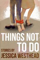 Things Not to Do 1770865063 Book Cover