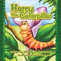 Harry the Caterpillar 1609112504 Book Cover