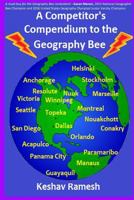 A Competitor's Compendium to the Geography Bee 1976486513 Book Cover