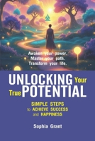 Unlocking Your True Potential: A Practical Guide to Personal Growth and Self-Mastery B0F4C6FHWL Book Cover