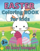 Easter coloring book for kids: 35 Cute and Easy Images, Ages 3-6. Kids coloring book. Fun To Color! A Great Toddler and Preschool Gift Idea! B08XT9LXG8 Book Cover