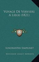 Voyage De Verviers A Liege (1821) 1160272484 Book Cover