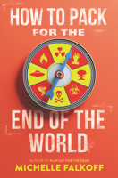 How to Pack for the End of the World 0062680277 Book Cover