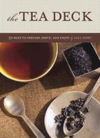 Tea Deck: 50 Ways to Prepare, Serve, and Enjoy 081186488X Book Cover