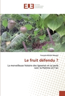 Le fruit défendu ?: La merveilleuse histoire des Ignames et sa perle rare: la Pomme en l’air 6138450132 Book Cover