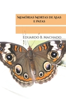 Memórias Mortas de Asas e Patas B0C8RC1BCB Book Cover