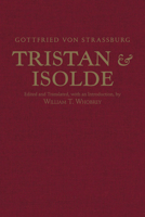 Tristan and Isolde: with Ulrich von Türheim’s Continuation 1624669069 Book Cover
