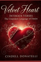 Velvet Heart Intimate Verses: The Unspoken Language of Desire B0FPGQHSRW Book Cover