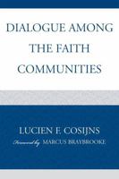 Dialogue among the Faith Communities 0761840850 Book Cover