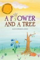 A Flower and a Tree 1528977912 Book Cover