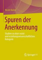 Spuren Der Anerkennung: Studien Zu Einer Sozial- Und Erziehungswissenschaftlichen Kategorie 3658030461 Book Cover