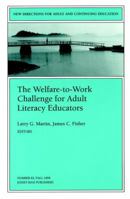 The Welfare-to-Work Challenge for Adult Literacy Educators: New Directions for Adult and Continuing Education (J-B ACE Single Issue ... Adult & Continuing Education) 0787911704 Book Cover
