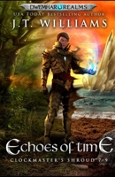 Echoes of Time: The Clockmaster's Shroud (A Tale of the Dwemhar Trilogy) B08P28SJCK Book Cover