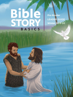 Bible Story Basics Pre-Reader Leader Guide Winter Year 1 1501882570 Book Cover