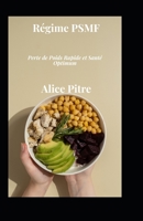 Régime PSMF: Perte de Poids Rapide et Santé Optimum B0CHL92TG2 Book Cover