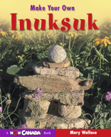 Make Your Own Inuksuk 1897066147 Book Cover