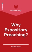 Get Preaching: Why Expository Preaching 1527103854 Book Cover