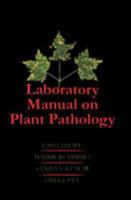 Laboratory Manual on Plant Pathology 9384053031 Book Cover