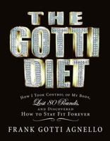 gotti diet: How I Took Control of My Body, Lost 80 Pounds, and Discovered How to Stay Fit Forever 0060850329 Book Cover