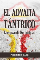 EL ADVAITA TÁNTRICO - Energizando No-dualidad B0BCZLBPKK Book Cover
