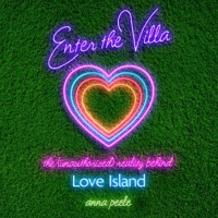 Enter the Villa: The (Unauthorized) Reality Behind Love Island 1668205599 Book Cover
