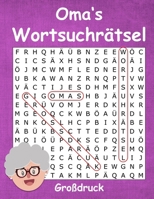 Oma's Wortsuchrätsel Großdruck: Gehirnjogging für Senioren - Buchstabenpuzzle mit Lösungen - Rätselbuch mit 90 Wortpuzzles für Ältere (German Edition) B0CYLJWFPR Book Cover
