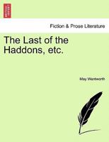 The Last of the Haddons, etc. 124119775X Book Cover