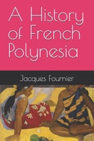 A History of French Polynesia B0GF6NYFQW Book Cover