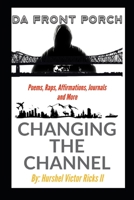 Changing The Channel B0BW23RWPS Book Cover