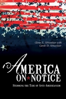 America on Notice: Stemming the Tide of Anti-Americanism 1591024285 Book Cover