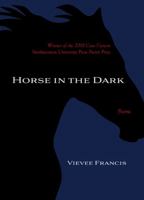 Horse in the Dark: Poems 0810128403 Book Cover