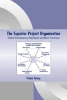 The Superior Project Organization Volume 1 (Center for Business Practices) 0824706382 Book Cover