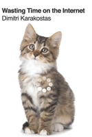 Wasting Time on the Internet B08VYMSPL2 Book Cover