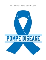 My Personal Logbook: Pompe Disease - The BIG Pain Diary Manager, Huge 8,5x11", 120 Full Question Pages, Pain Level, Activity, Space for Notes - with the right Awareness Ribbon Color 1089416776 Book Cover