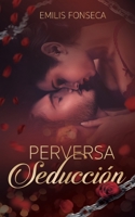 Perversa Seducción B0BNV74XG1 Book Cover