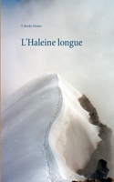 L'Haleine longue 2322268771 Book Cover