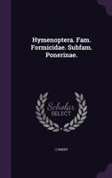 Hymenoptera. Fam. Formicidae. Subfam. Ponerinae. 1377925633 Book Cover