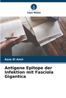 Antigene Epitope der Infektion mit Fasciola Gigantica 620536624X Book Cover