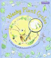Wacky Plant Cycles 1572557958 Book Cover