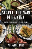 Segreti Culinari della Cina: Un Viaggio nei Sapori Millenari (Italian Edition) 1835595154 Book Cover
