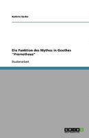 Die Funktion des Mythos in Goethes "Prometheus" 3638748006 Book Cover