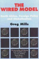 The Wired Model: South Africa and Globalisation 0624039218 Book Cover