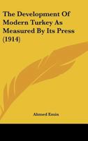 The Development of Modern Turkey as Measured by Its Press 1017009643 Book Cover