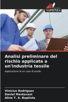 Analisi preliminare del rischio applicata a un'industria tessile (Italian Edition) 6207791487 Book Cover