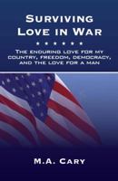 Surviving Love in War: The enduring love for my country, freedom, democracy, and the love for a man 1432728571 Book Cover