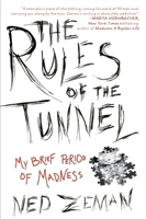 The Rules of the Tunnel: A Brief Period of Madness 1592405983 Book Cover