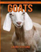 Goats: Children's Book of Amazing Photos and Fun Facts about Goats 1981371915 Book Cover