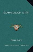 Gammelholm (1899) 1142327086 Book Cover