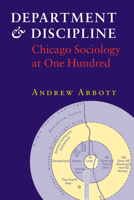 Department and Discipline: Chicago Sociology at One Hundred 0226000990 Book Cover